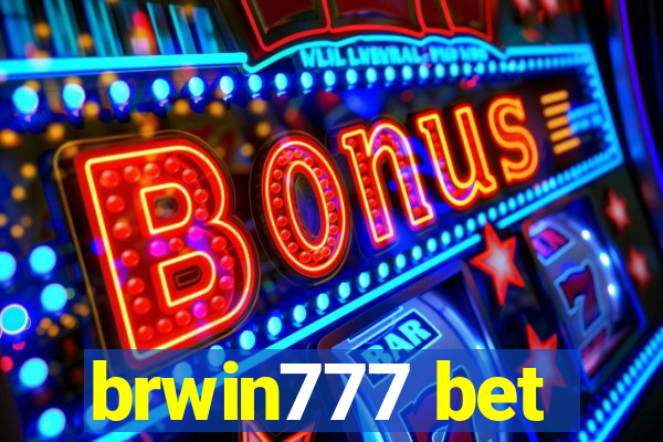 brwin777 bet